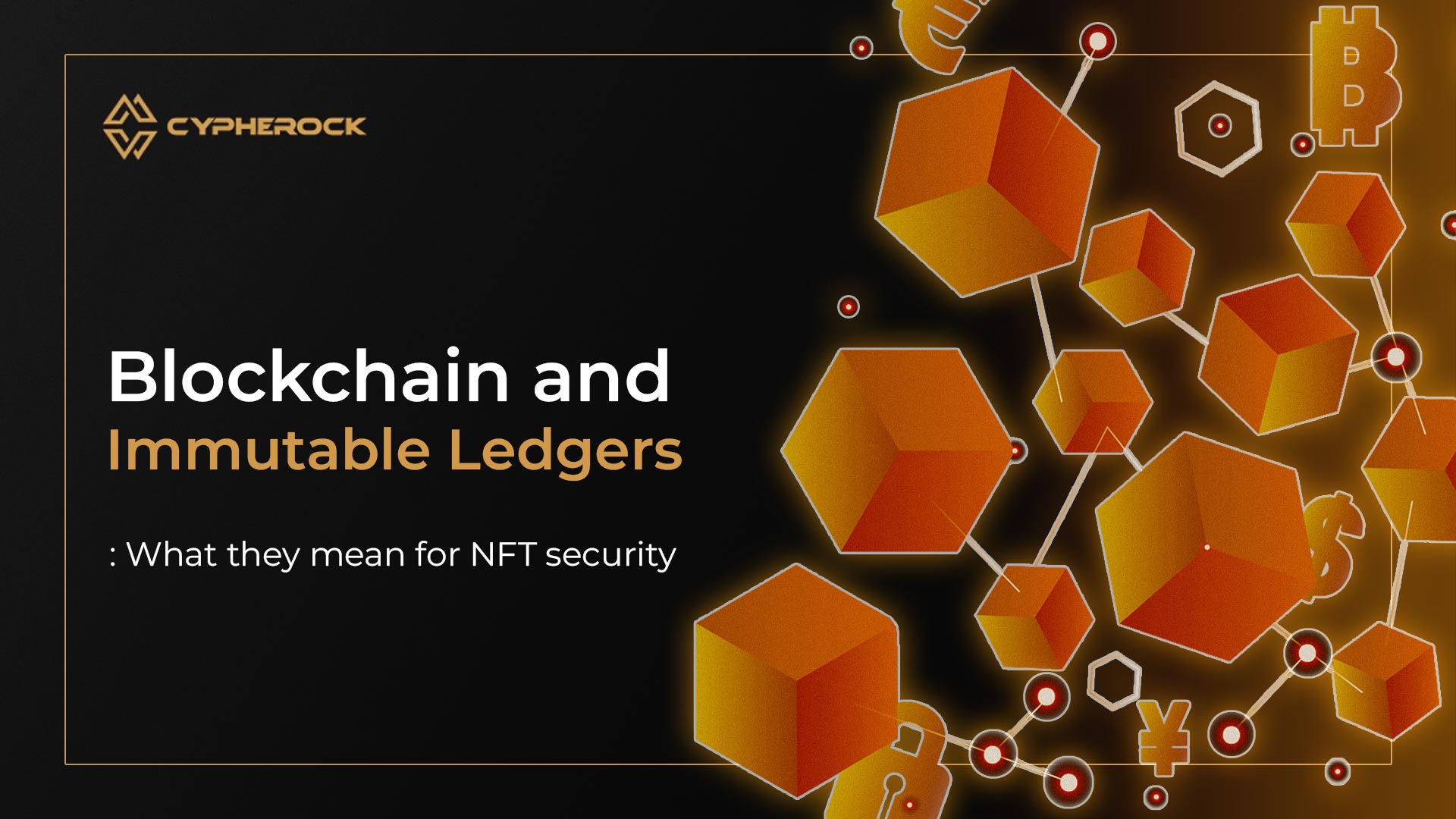 Hero image for Blockchain and Immutable Ledgers: What They Mean for NFT Security