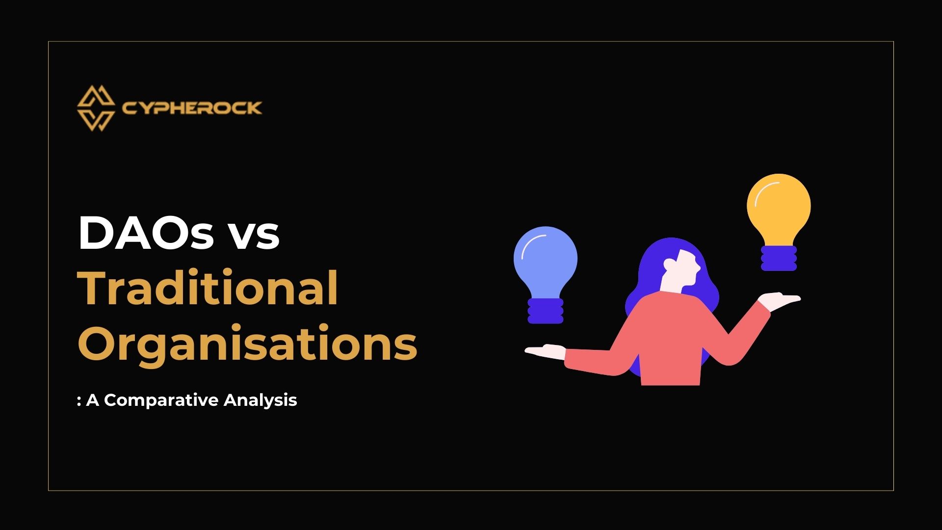 Hero image for DAOs vs Traditional Organisations: A Comparative Analysis